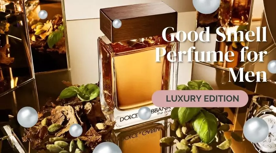 Good Smell Perfume for Men