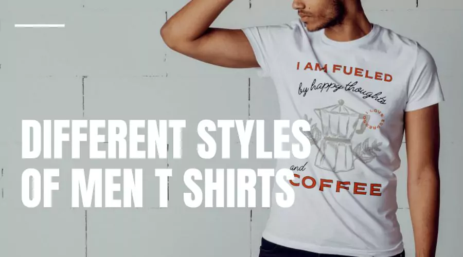 Different Styles of Men T shirts